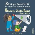 Rosa Y El Experimento de Los Grandes T?teres de Sombra/Rosa's Big Shadow Puppet Experiment