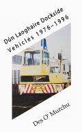 D?n Laoghaire Dockside Vehicles 1976-1996