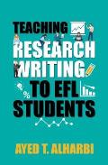 Teaching Research Writing to EFL Students