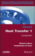 Heat Transfer 1: Conduction
