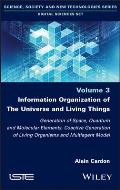 Information Organization of the Universe and Living Things: Generation of Space, Quantum and Molecular Elements, Coactive Generation of Living Organis