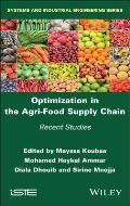 Optimization in the Agri-Food Supply Chain: Recent Studies