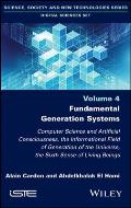 Fundamental Generation Systems: Computer Science and Artificial Consciousness, the Informational Field of Generation of the Universe, the Sixth Sense