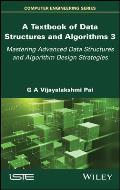 A Textbook of Data Structures and Algorithms, Volume 3: Mastering ...