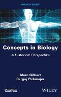 Concepts in Biology: A Historical Perspective