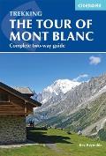 The Tour of Mont Blanc Complete Two Way Trekking Guide