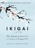 Ikigai the Japanese Secret to a Long Happy Life