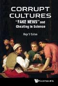 Corrupt Cultures: Cheating in Science and Society