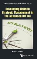 Developing Holistic Strategic Management in the Advanced ICT Era