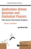 Application-Driven Quantum and Statistical Physics: A Short Course for Future Scientists and Engineers - Volume 3: Transitions