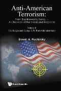 Anti-American Terrorism: From Eisenhower to Trump - A Chronicle of the Threat and Response: Volume II: The Reagan and George H. W. Bush Administration