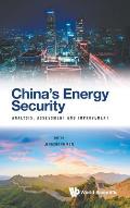 China's Energy Security: Analysis, Assessment and Improvement