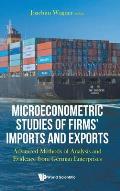 Microeconometric Studies of Firms' Imports and Exports: Advanced Methods of Analysis and Evidence from German Enterprises