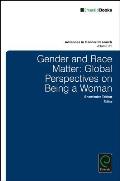 Gender and Race Matter: Global Perspectives on Being a Woman