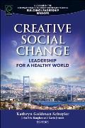 Creative Social Change: Leadership for a Healthy World
