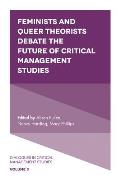 Feminists and Queer Theorists Debate the Future of Critical Management Studies