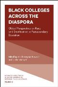 Black Colleges Across the Diaspora: Global Perspectives on Race and Stratification in Postsecondary Education