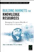 Building Markets for Knowledge Resources: Emerging Pervasive Models of Innovation in Practice