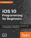 iOS 10 Programming for Beginners