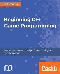 Beginning C++ Game Programming: Learn C++ from scratch and get started building your very own games