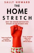 Home Stretch Why the Gender Revolution Stalled at the Kitchen Sink