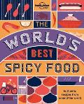 Worlds Best Spicy Food Authentic Recipes from Around the World