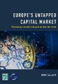 Europe's Untapped Capital Market: Rethinking Financial Integration After the Crisis
