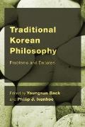 Traditional Korean Philosophy: Problems and Debates