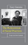 The Reinvention of Social Practices: Essays on F?lix Guattari