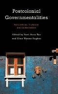 Postcolonial Governmentalities: Rationalities, Violences and Contestations