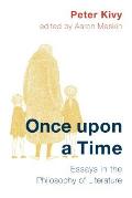 Once Upon a Time: Essays in the Philosophy of Literature