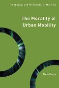 The Morality of Urban Mobility: Technology and Philosophy of the City