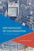 Archaeology of Colonisation: From Aesthetics to Biopolitics