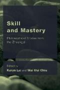 Skill and Mastery: Philosophical Stories from the Zhuangzi