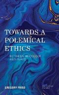 Towards a Polemical Ethics: Between Heidegger and Plato