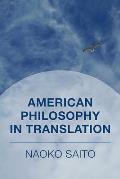 American Philosophy in Translation