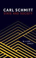 Carl Schmitt: State and Society