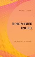 Techno-Scientific Practices: An Informational Approach
