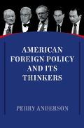 American Foreign Policy & Its Thinkers