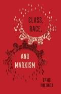 Class Race & Marxism
