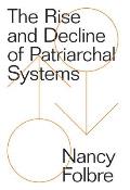 Rise & Decline of Patriarchal Systems