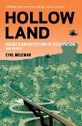Hollow Land Israels Architecture of Occupation