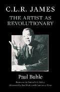 C L R James the Artist as Revolutionary