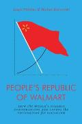 Peoples Republic of Wal Mart How the Worlds Biggest Corporations are Laying the Foundation for Socialism