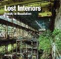 Lost Interiors: Beauty in Desolation