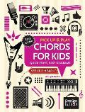 Chords for Kids Pick Up & Play Quick Start Easy Diagrams