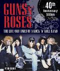 Guns N' Roses: The Life and Times of a Rock N' Roll Band