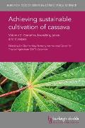 Achieving Sustainable Cultivation of Cassava Volume 2: Genetics, Breeding, Pests and Diseases