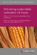 Achieving Sustainable Cultivation of Maize Volume 1: From Improved Varieties to Local Applications