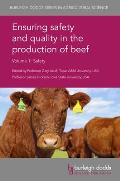 Ensuring Safety and Quality in the Production of Beef Volume 1: Safety